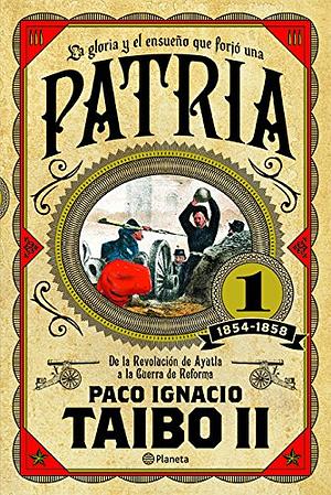 Patria 1 by Paco Ignacio Taibo II