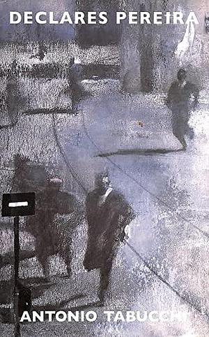 Declares Pereira by Antonio Tabucchi
