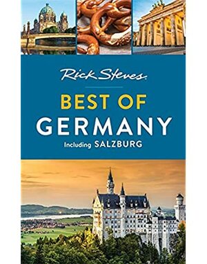 Rick Steves Best of Germany by Rick Steves