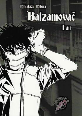 Balzamovač, 1. díl by 三原ミツカズ, Mitsukazu Mihara