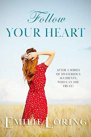 Follow Your Heart by Emilie Loring