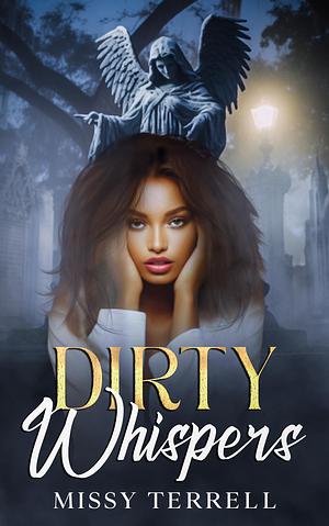 Dirty Whispers by Missy Terrell, Missy Terrell
