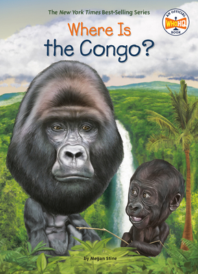 Where Is the Congo? by Megan Stine, Who HQ