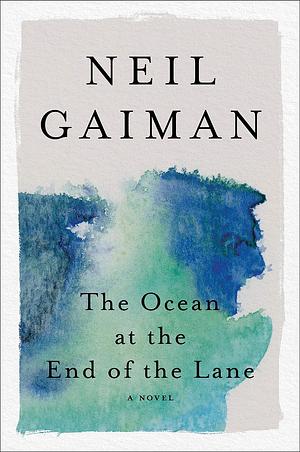 The Ocean at the End of the Lane by Neil Gaiman