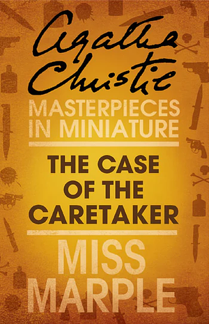 The Case of the Caretaker by Agatha Christie