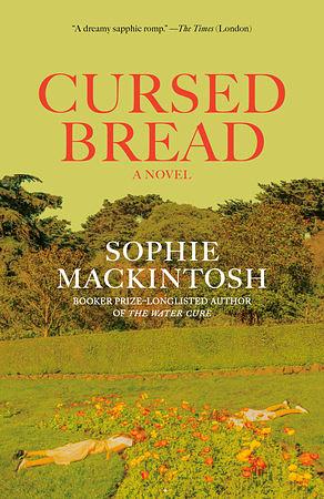 Cursed Bread by Sophie Mackintosh