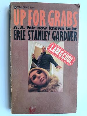 Up for Grabs by Erle Stanley Gardner, A.A. Fair