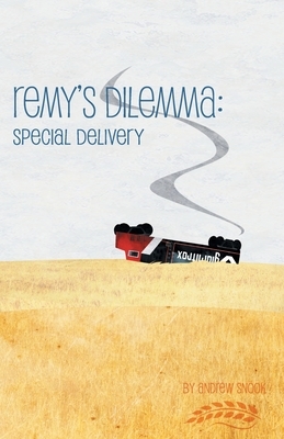 Remy's Dilemma: Special Delivery by Andrew Snook