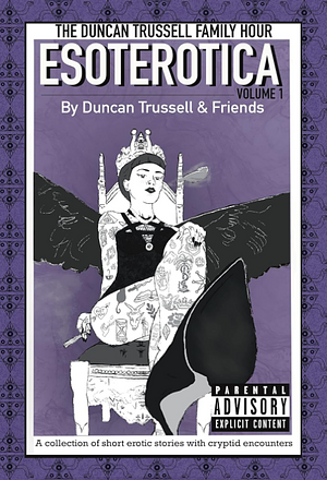 Esoterotica I: A hot and steamy journey into the cryptid minds of the Duncan Trussell Family Hour by Lucky Wilder, and friends!, Nicholas Alexander, Geoff Gallinger, Kailan, Duncan Trussell