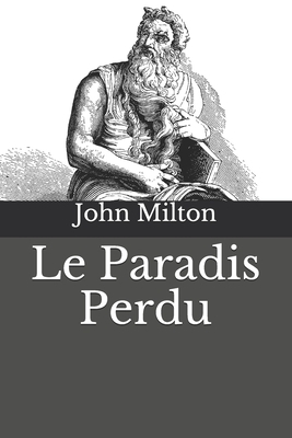 Le Paradis Perdu by John Milton