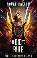 A Bid to Rule by Novae Caelum