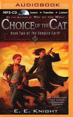 Choice of the Cat by E.E. Knight