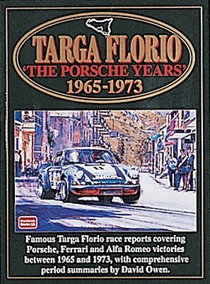 Targa Floria: The Porsche Years: 1965-1973 by R. M. Clarke