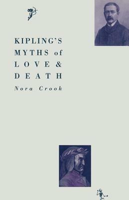 Kipling's Myths of Love and Death by Nora Crook