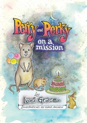 Perry and Perky on a Mission by Lani Grace