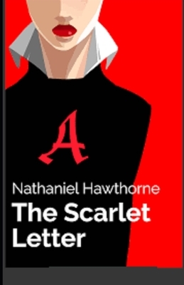 The Scarlet Letter Illustrated by Nathaniel Hawthorne