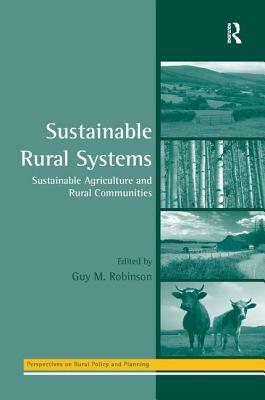 Sustainable Rural Systems: Sustainable Agriculture and Rural Communities by 