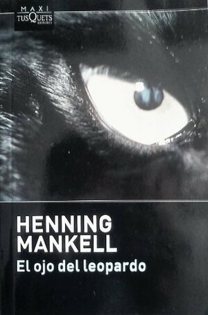 El ojo del leopardo by Henning Mankell