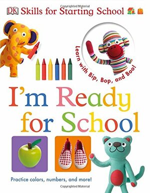 I'm Ready for School by Dawn Sirett