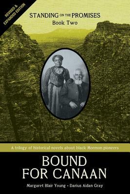 Bound for Canaan: Standing on the Promises, Book Two by Margaret Blair Young, Darius Aidan Gray