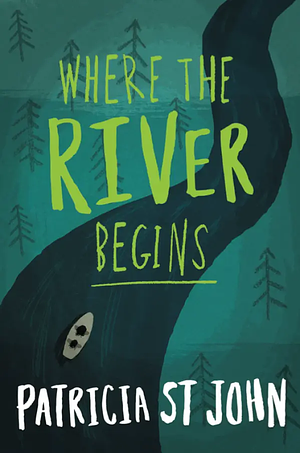 Where the River Begins by Patricia St. John