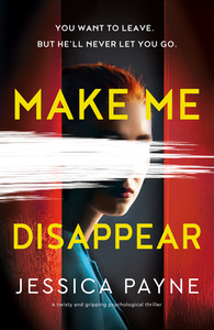 Make Me Disappear by Jessica Payne