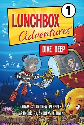 Lunchbox Adventures: Dive Deep by Andrew Peeples, Adam Peeples