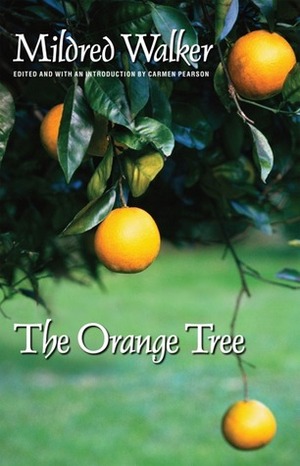 The Orange Tree by Carmen Pearson, Mildred Walker