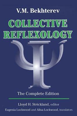Collective Reflexology: The Complete Edition by V. M. Bekhterev