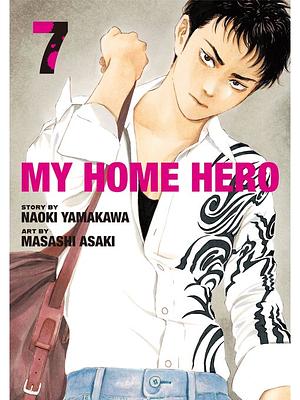 My Home Hero, Volume 7 by Naoki Yamakawa