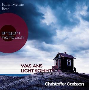 Was ans Licht kommt by Christoffer Carlsson