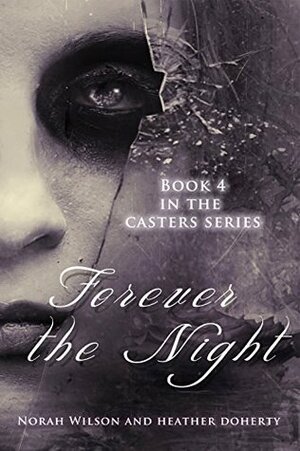 Forever the Night by Heather Doherty, Norah Wilson