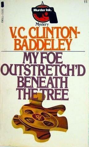 My Foe Outstretch'd Beneath the Tree by V.C. Clinton-Baddeley, Clinton Baddeley