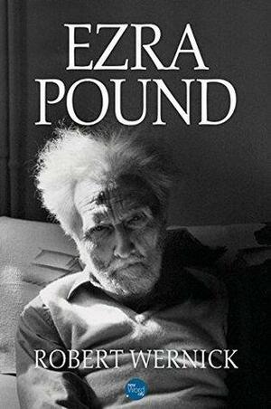 Ezra Pound by Robert Wernick