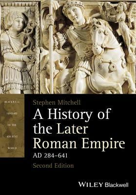 History Later Roman Empire 2e by Stephen Mitchell