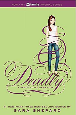 Deadly by Sara Shepard