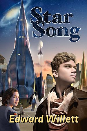 Star Song by Edward Willett, Edward Willett