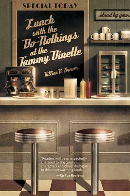Lunch with the Do-Nothings at the Tammy Dinette by Killian B. Brewer