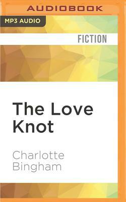 The Love Knot by Charlotte Bingham