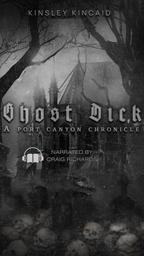 Ghost Dick by Kinsley Kincaid