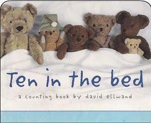 Ten in the Bed by David Ellwand, David Ellwand