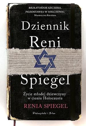 Dziennik Reni Spiegel. Życie młodej dziewczyny w cieniu Holocaustu by Renia Spiegel, Elżbieta Bellak