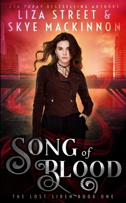 Song of Blood by Skye MacKinnon, Liza Street