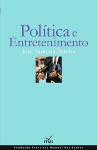 Política e Entretenimento by José Santana Pereira