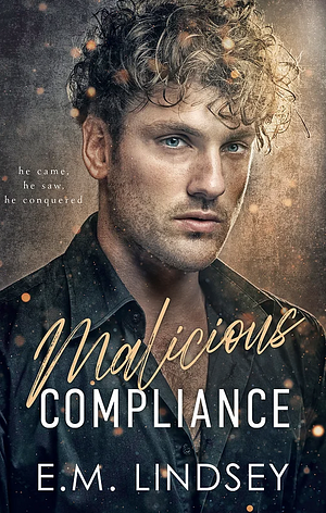 Malicious Compliance by E.M. Lindsey