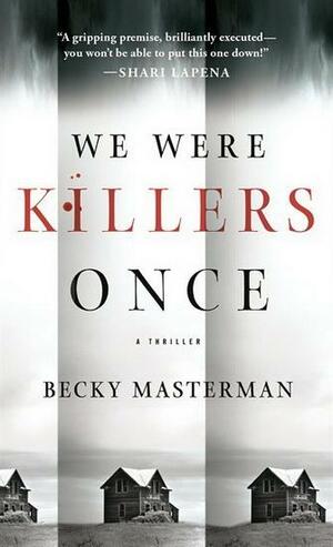 We Were Killers Once by Becky Masterman