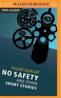 No Safety and Other Short Stories by Susan Dunlap