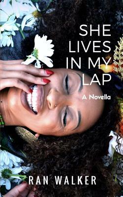 She Lives In My Lap by Ran Walker