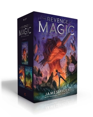 The Revenge of Magic Epic Collection Books 1-3: The Revenge of Magic; The Last Dragon; The Future King by James Riley