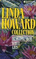 Linda Howard Collection: Heartbreaker / White Lies by Linda Howard